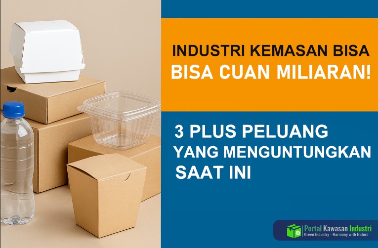 Industri Kemasan di Indonesia Ternyata Bisa Cuan Miliaran! Ini 3+ Peluang yang Masih Jarang Disentuh!