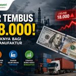 Dolar Tembus Rp18.000! Apa Dampaknya bagi Industri Manufaktur Indonesia?